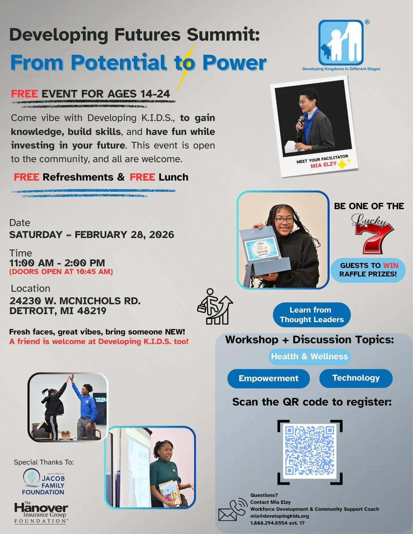 ✨ From Potential to Power ✨

Developing K.I.D.S. is hosting a FREE summit for ages 14&ndash;24 focused on confidence, growth, and the future.

📅 Feb 28, 2026, | 📍 24230 W. McNichols Rd. 
🍽️ Free lunch/Refreshments + prizes
👉 To register scan the 