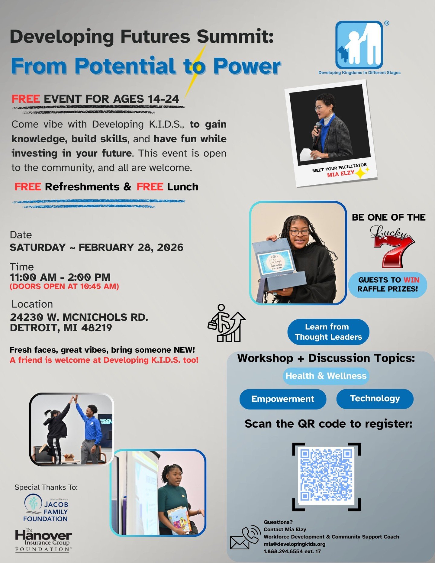 ✨ From Potential to Power ✨

Developing K.I.D.S. is hosting a FREE summit for ages 14&ndash;24 focused on confidence, growth, and the future.

📅 Feb 28, 2026, | 📍 24230 W. McNichols Rd. 
🍽️ Free lunch/Refreshments + prizes
👉 To register scan the 