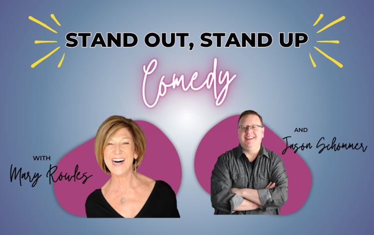 Stand Up, Stand Out Comedy!