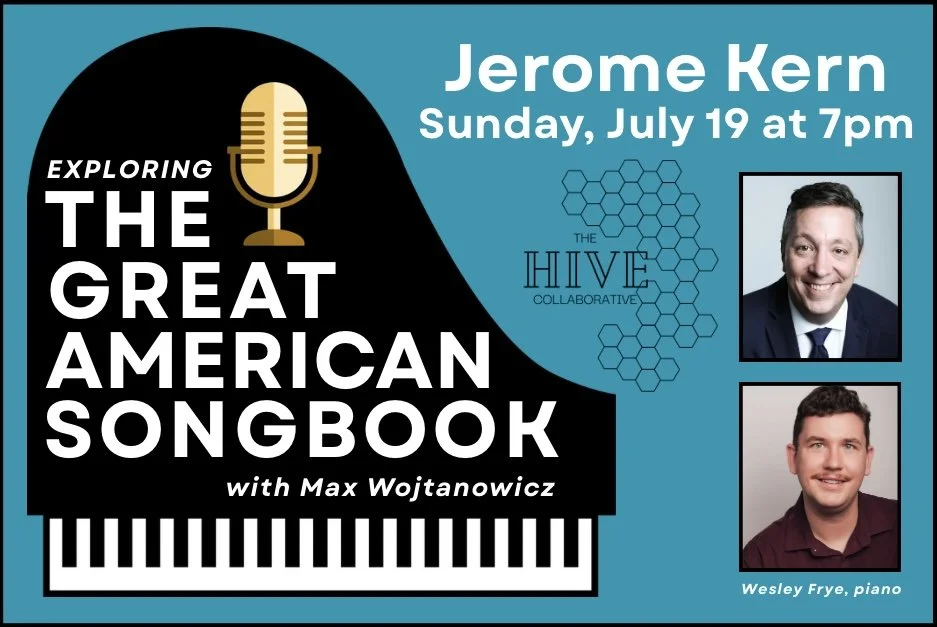Exploring the Great American Songbook with Max Wojtanowicz: Jerome Kern