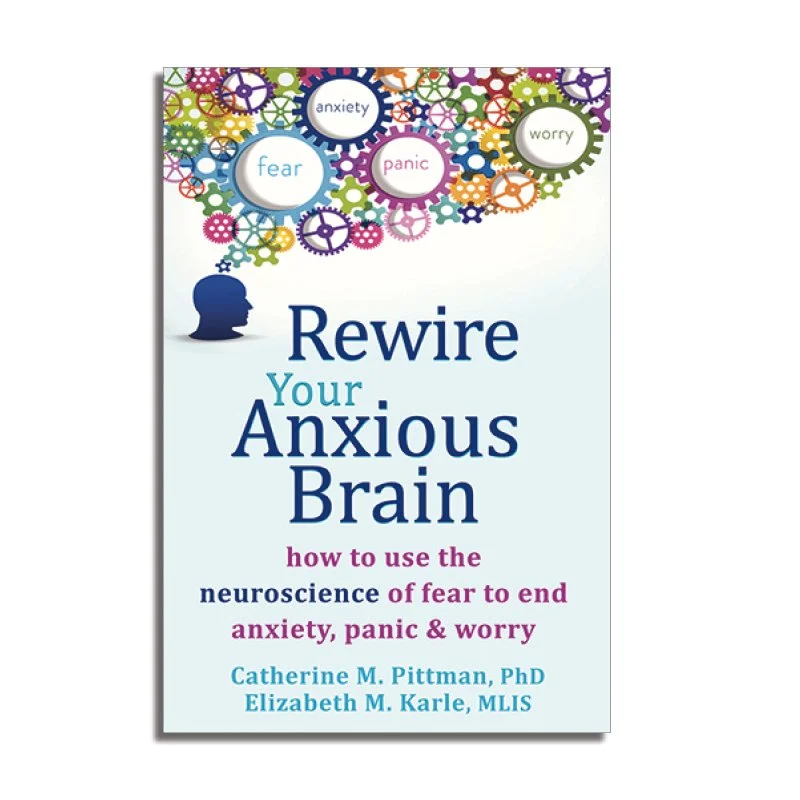 Rewire Your Anxious Brain A StepbyStep Guide by Catherine Pittman