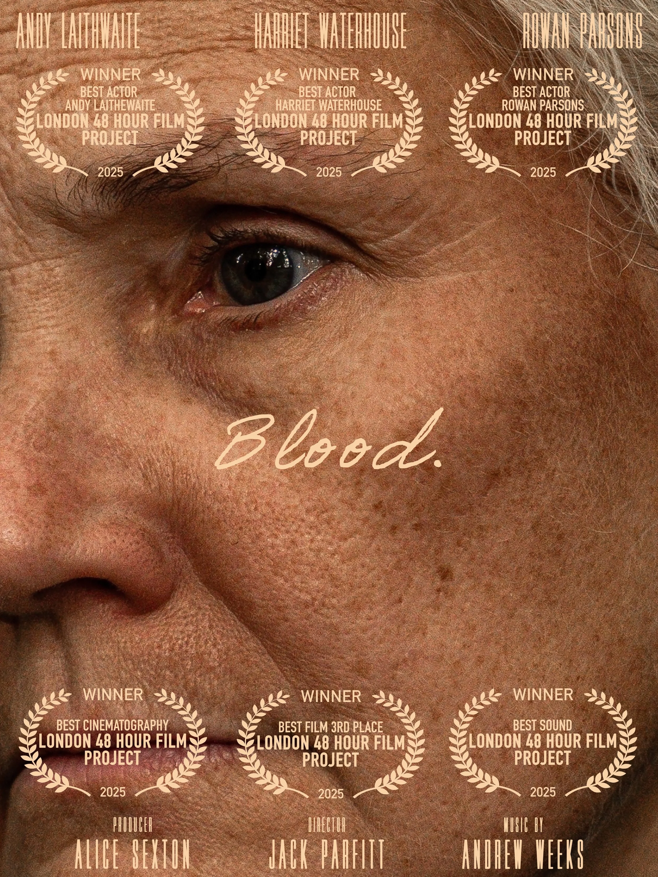 Poster for Jack Parfitt's film 'Blood'. Awards at the London 48 Hour Film Project for Best Actor, Best Cinematography, Best Film 3rd Place, and Best Sound, with credits for producer Alice Sexton, director Jack Parlett, and composer Andrew Weeks.