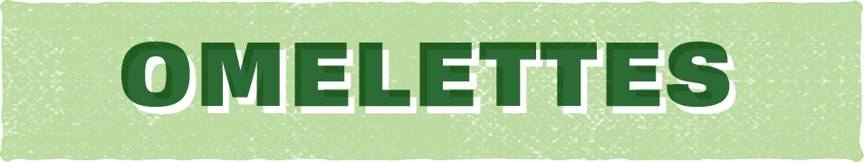 Omelettes