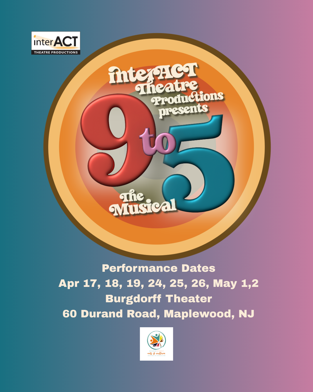 Interact Theatre Productions Presents: 9 to 5 The Musical