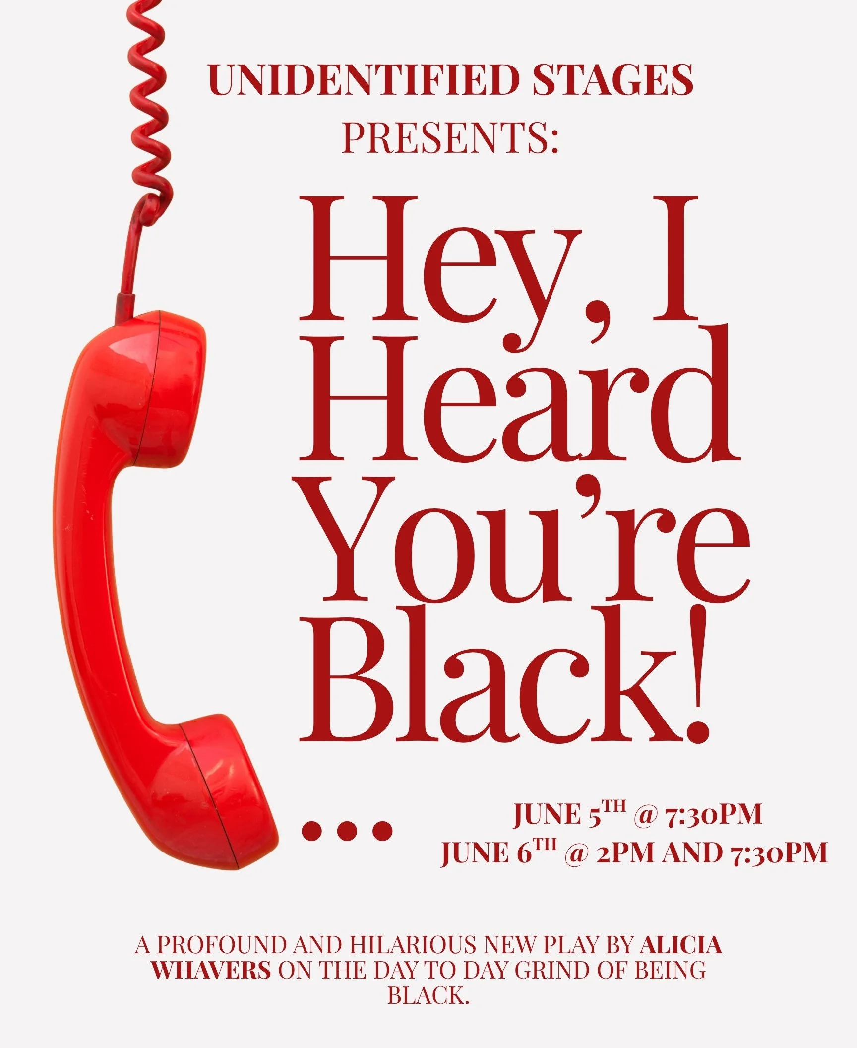 UNIDENTIFIED STAGES presents: Hey, I Heard You're Black!