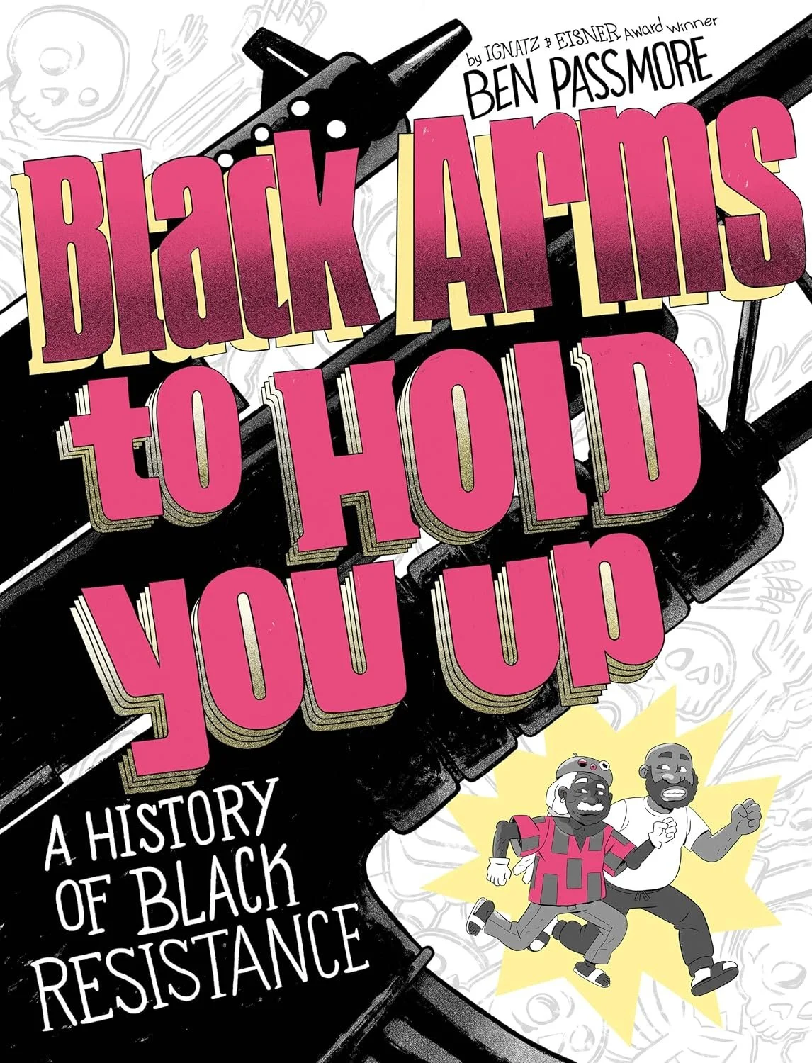 Black Arms to Hold You Up: A History of Black Resistance with Author Ben Passmore