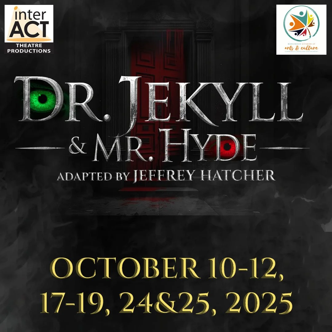 interACT Theatre Productions Presents: Dr. Jekyll and Mr. Hyde