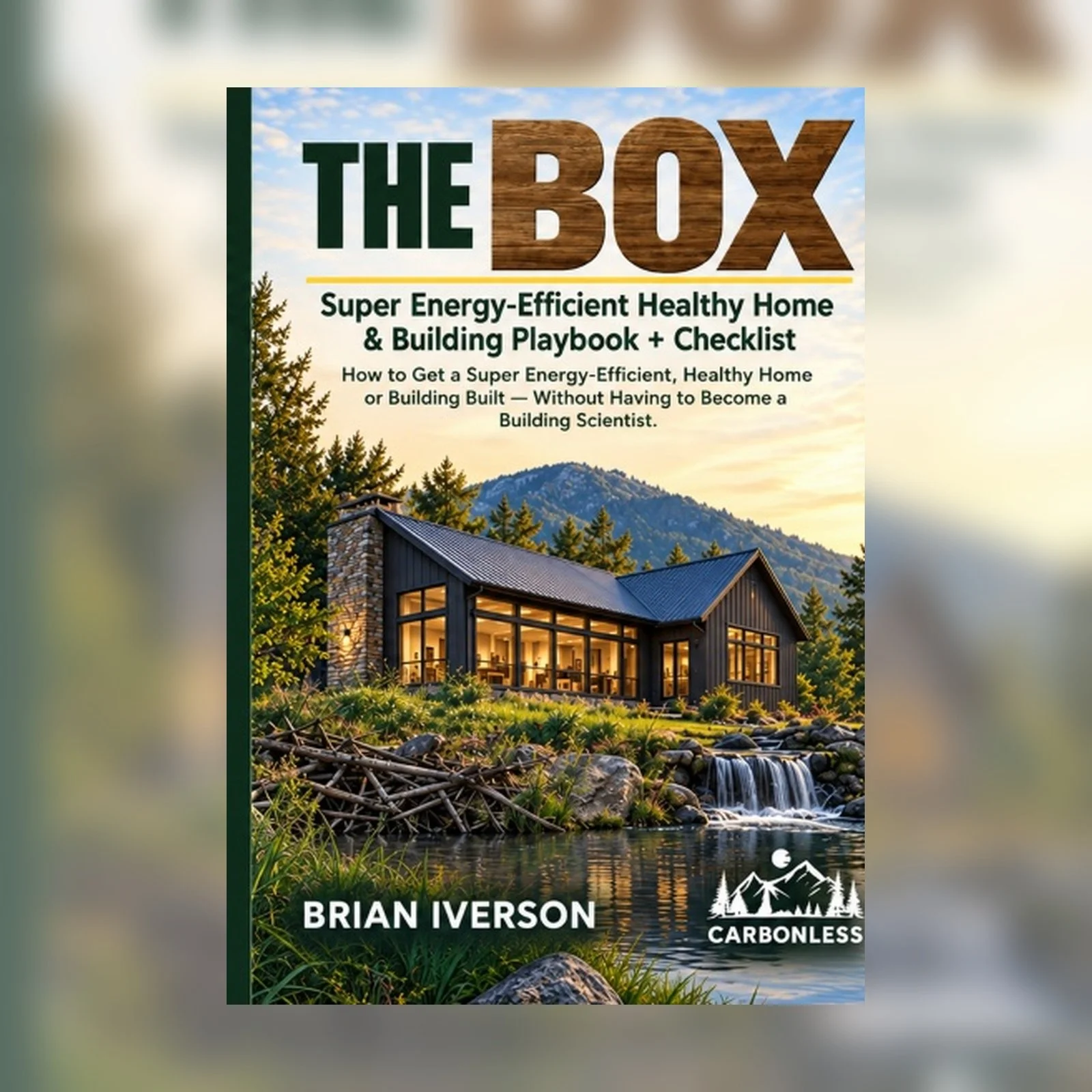 THE BOX — Digital Edition | Super Energy-Efficient Healthy Home & Building Playbook + Checklist — Instant Download