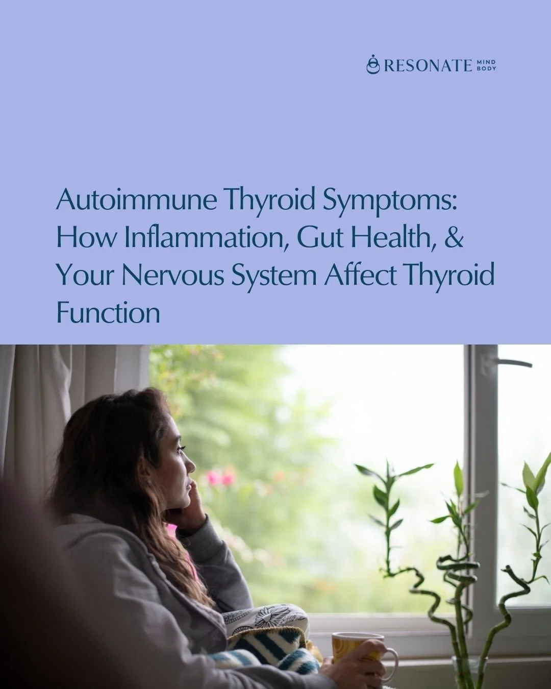 Autoimmune Thyroid Symptoms: How Inflammation, Gut Health, &amp; Your Nervous System Affect Thyroid Function