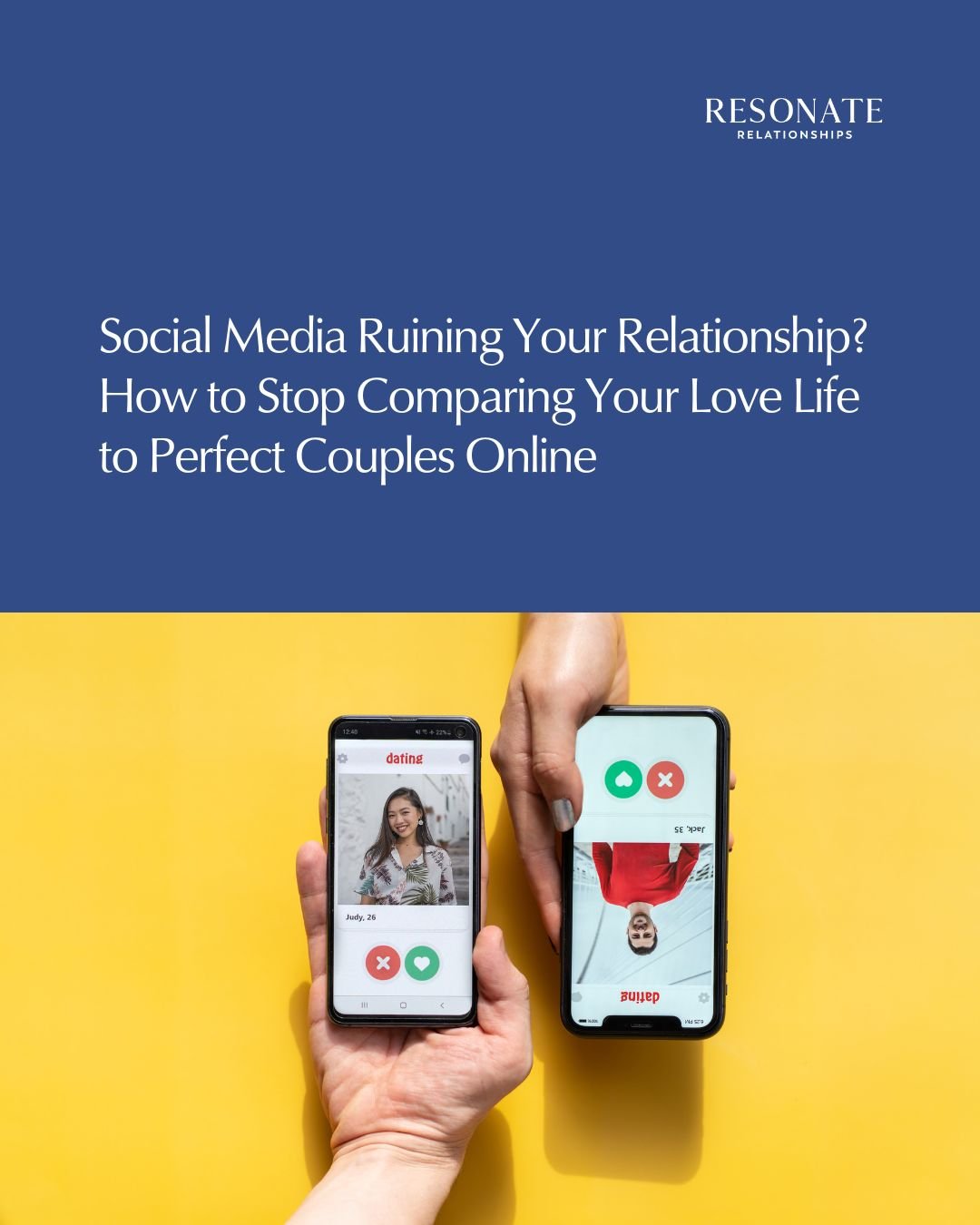 Social Media Ruining Your Relationship? How to Stop Comparing Your Love Life to Perfect Couples Online