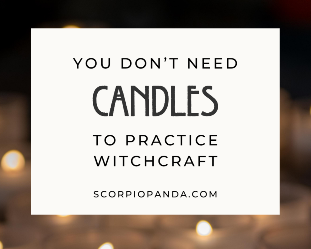 You Don’t Need Candles to Practice Witchcraft