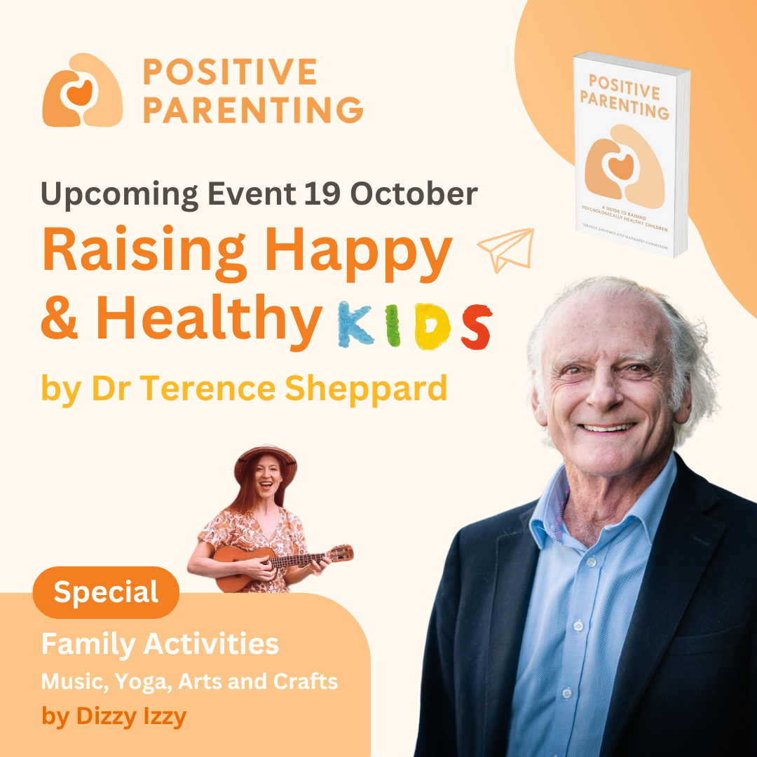 Positive Parenting Tips for Raising Happy Kids by Dr Terence Sheppard - (Sold out) Join the Waitlist!