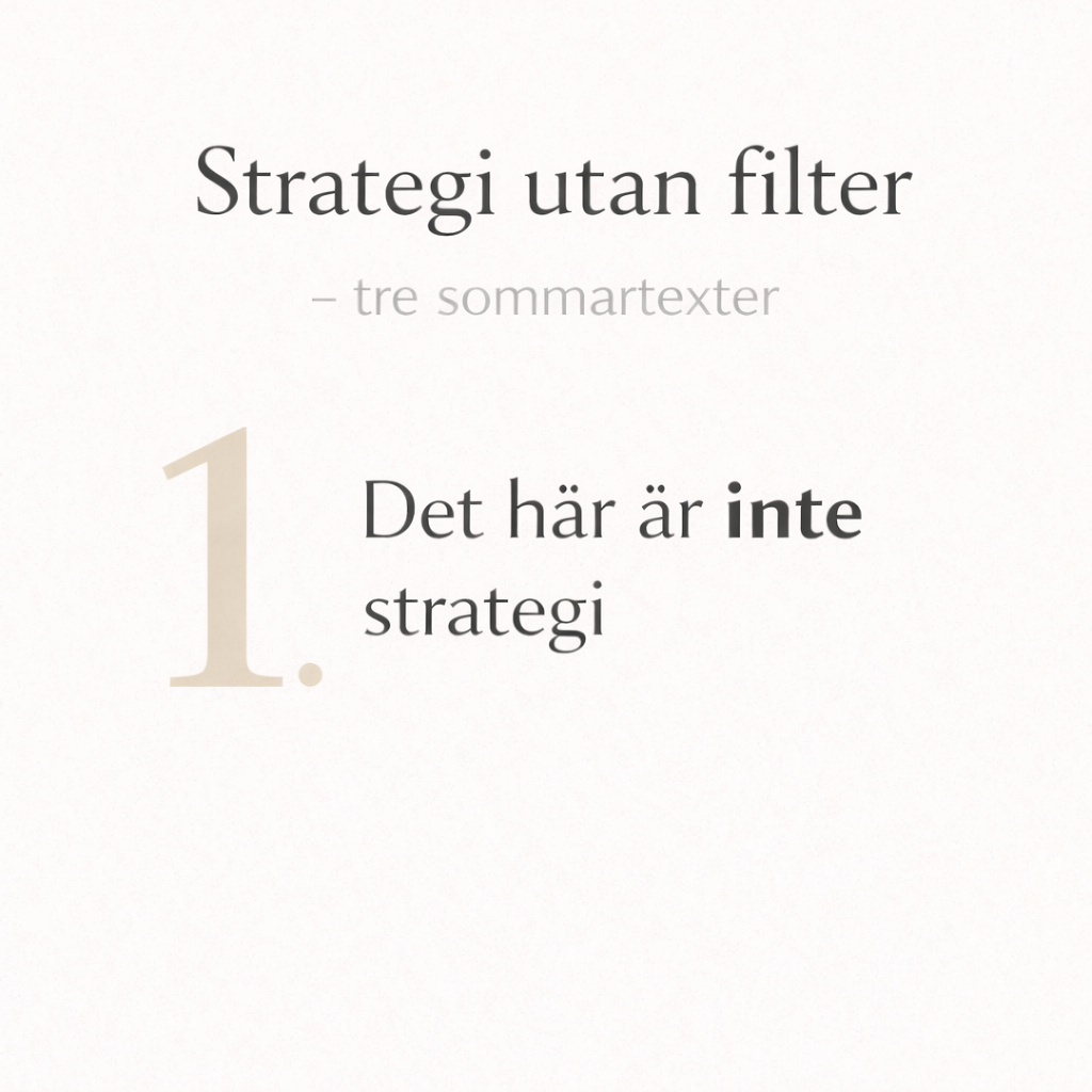Vad är strategi – och varför förväxlas det så ofta med planer och aktiviteter?