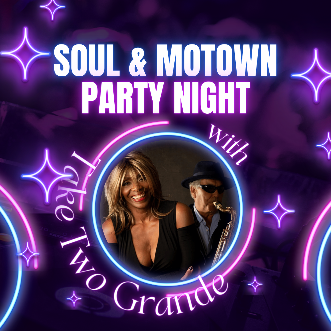Soul &amp; Motown Party Night with Take Two Grande 