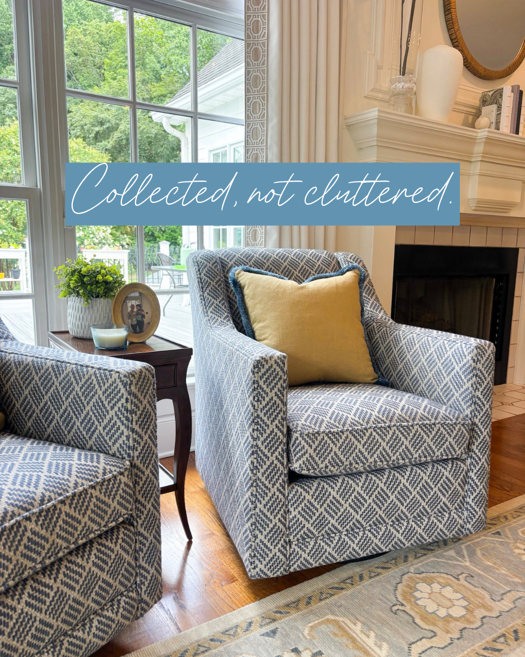 Collected, not cluttered. 