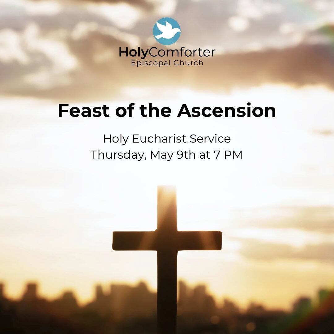 Feast of the Ascension, Holy Eucharist on Thursday, May 9th at 7 PM ✨