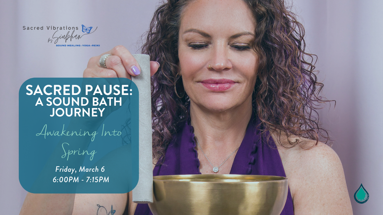 Awakening into Spring: A Spring Sound Bath