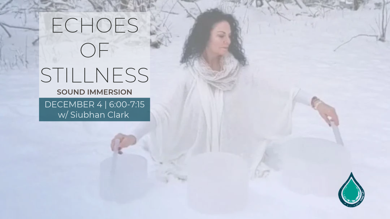 Echoes of Stillness | A Sound Bath Journey