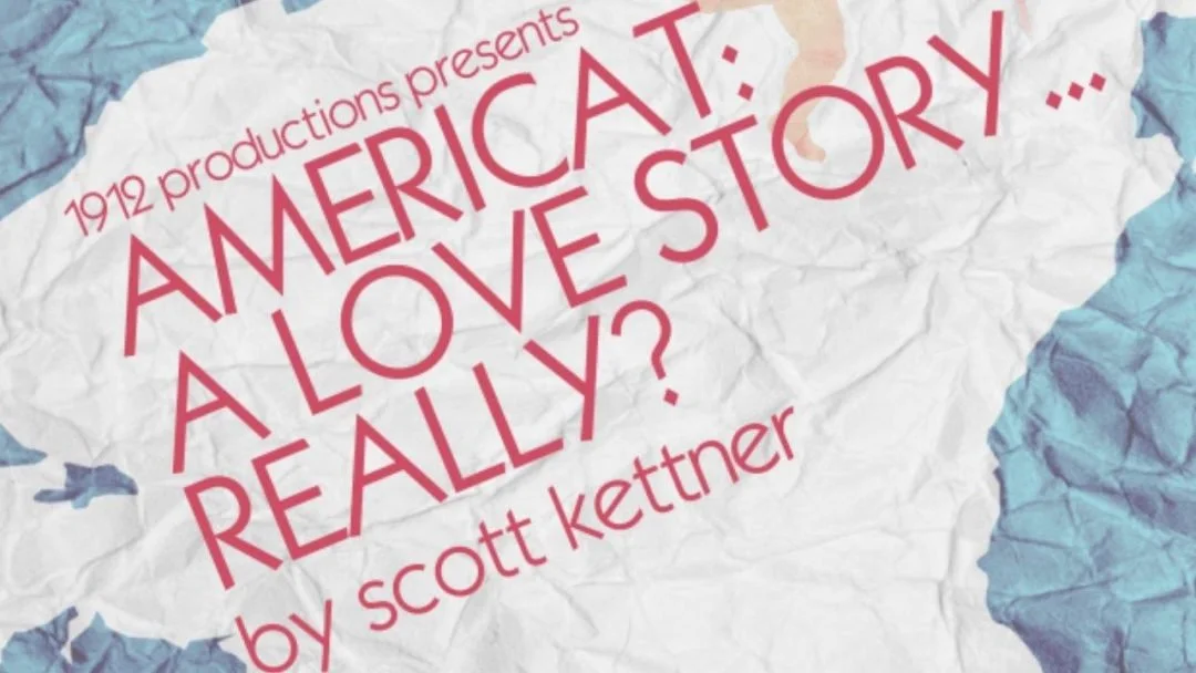 Americat: A Love Story...Really? by Scott Kettner, Tristan Bates Theatre, London, *1, Veronica Stein