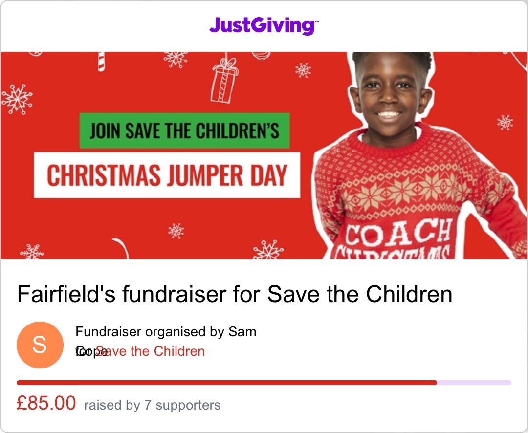I&rsquo;m helping raise money for Save the Children! 

Christmas Jumper day at Fairfield, December 7th 

 Support me at: https://www.justgiving.com/page/sam-cope-1699880789468?utm_source=IG