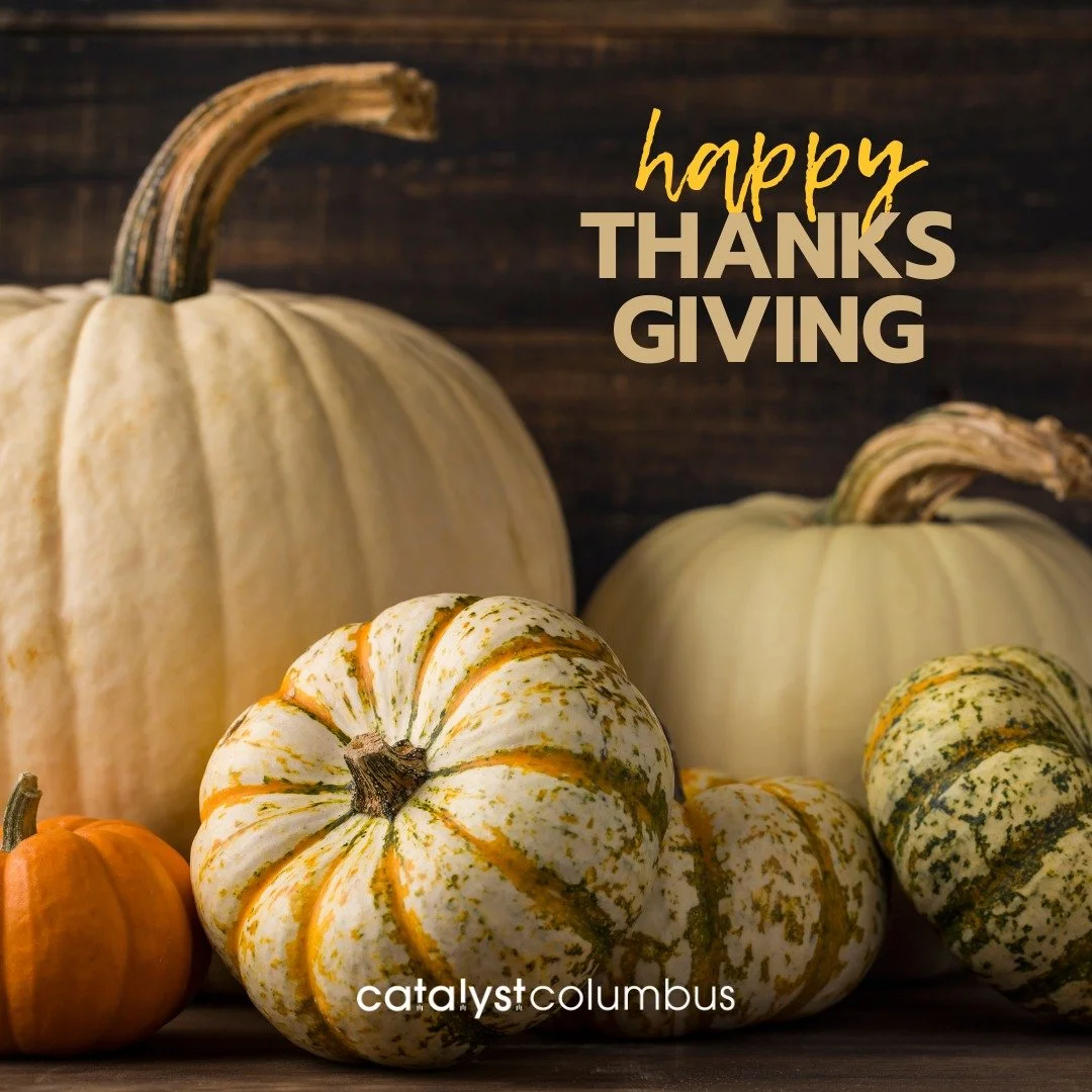 There's much to be thankful for today - including the Catalyst community!  Happy Thanksgiving!