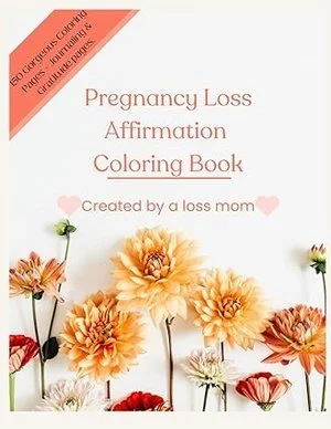 Pregnancy Loss Affirmation Coloring Book