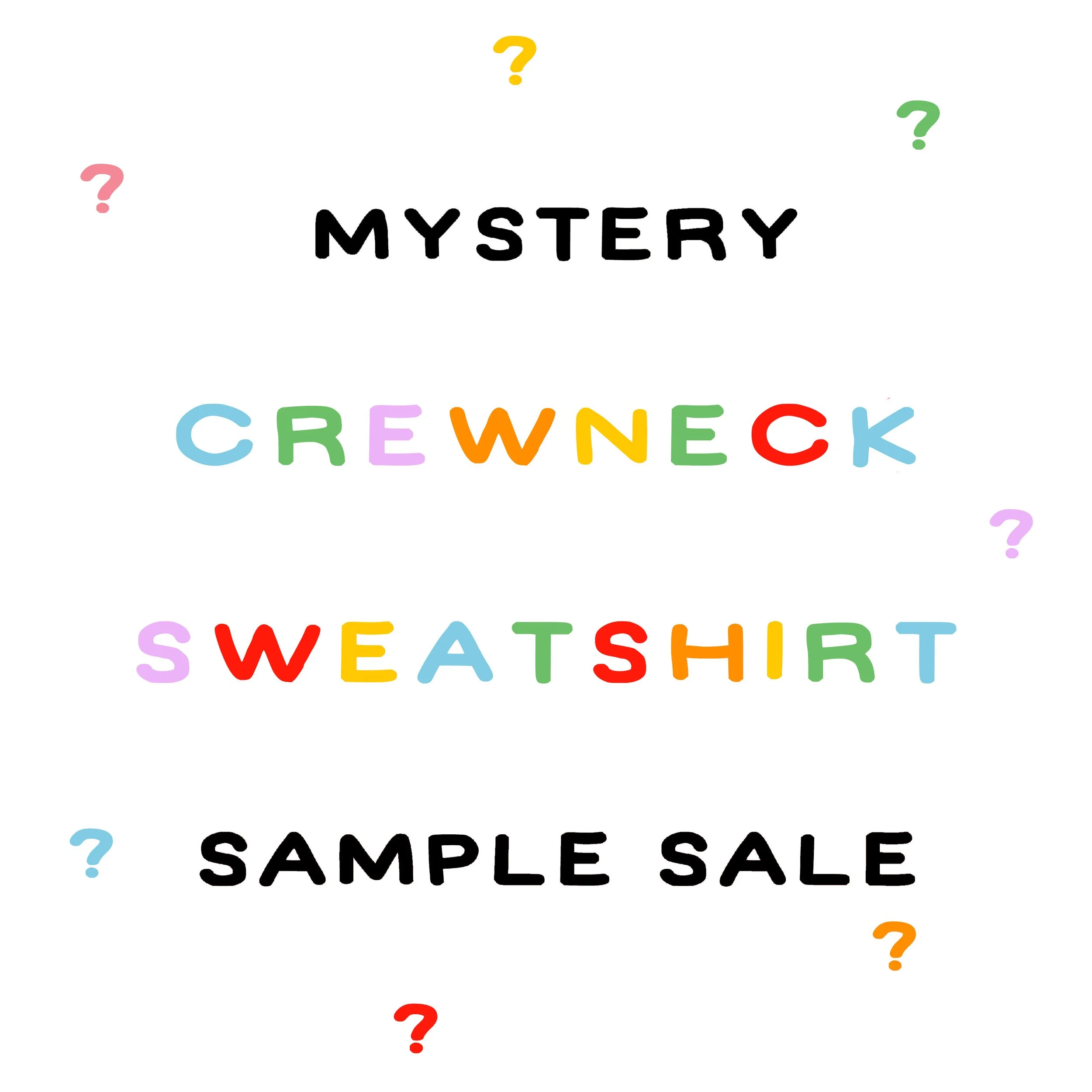Crewneck Sweatshirt  - Mystery Clothing Sample Sale