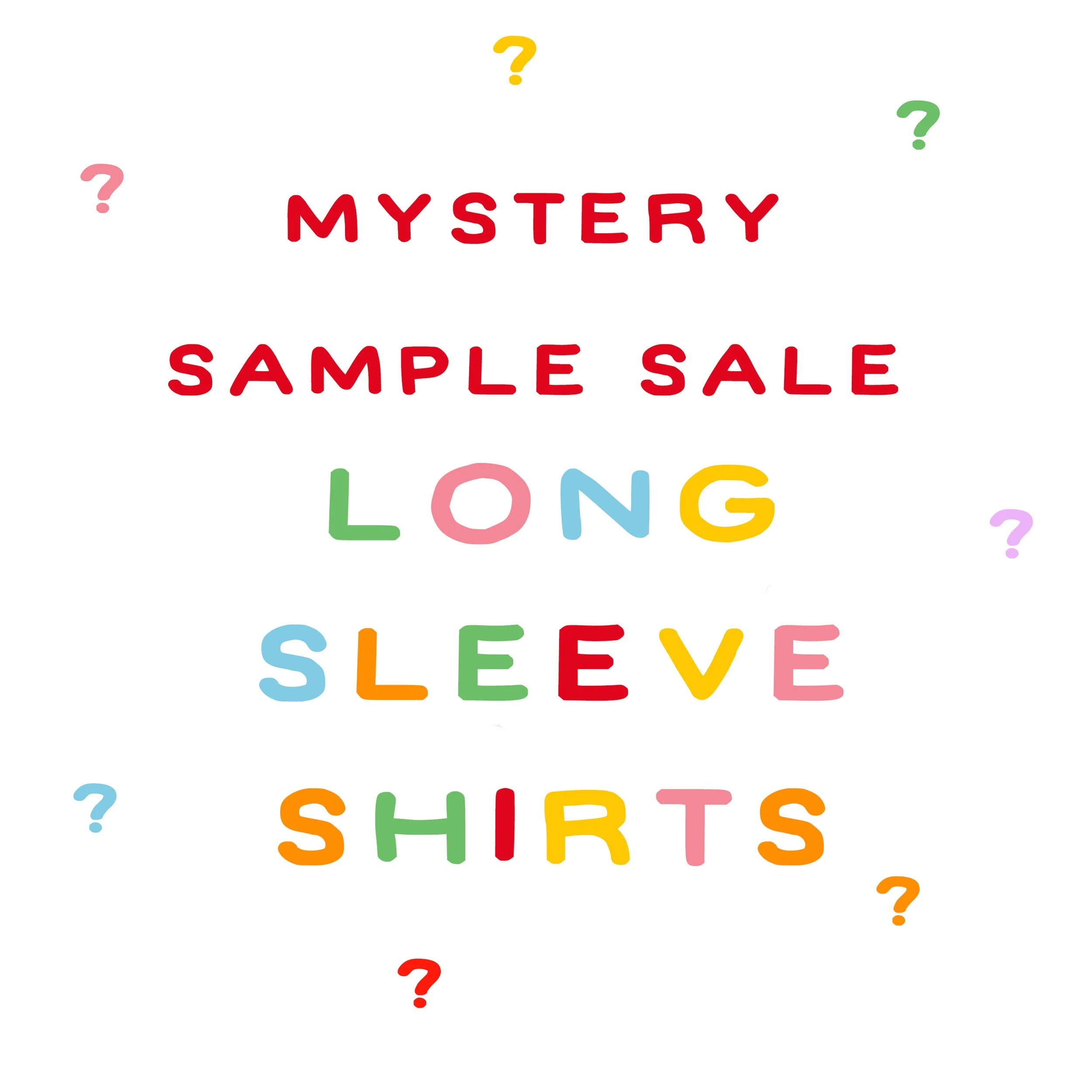 Long sleeves  -Mystery Clothing Sample Sale