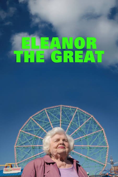 Monday Night Movies: Eleanor The Great (2025)