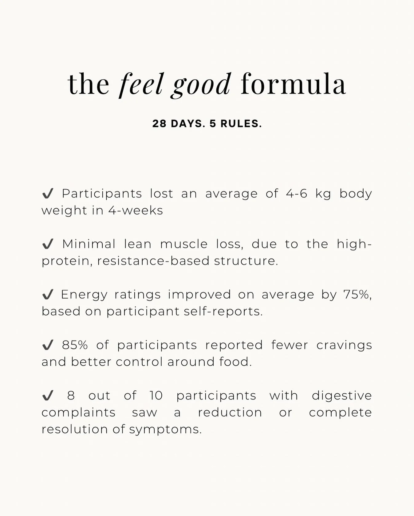 You&rsquo;ve seen what&rsquo;s possible - now it&rsquo;s your turn.

The Feel Good Formula is live now. 
Join today and begin anytime.