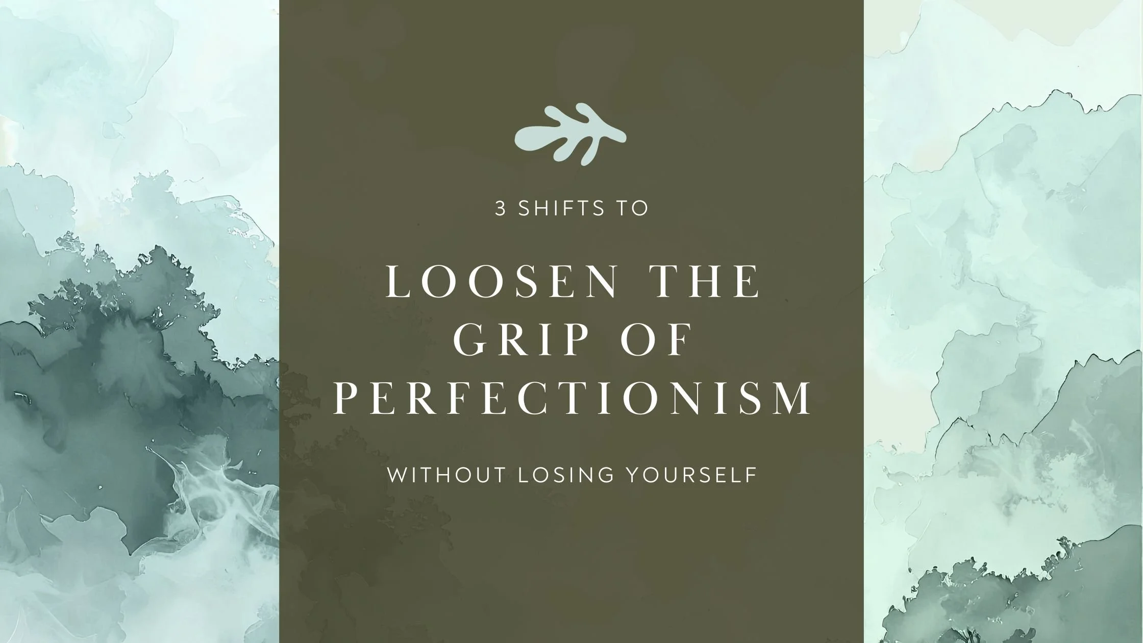 3 Shifts To Loosen the Grip of Perfectionism Without Losing Yourself