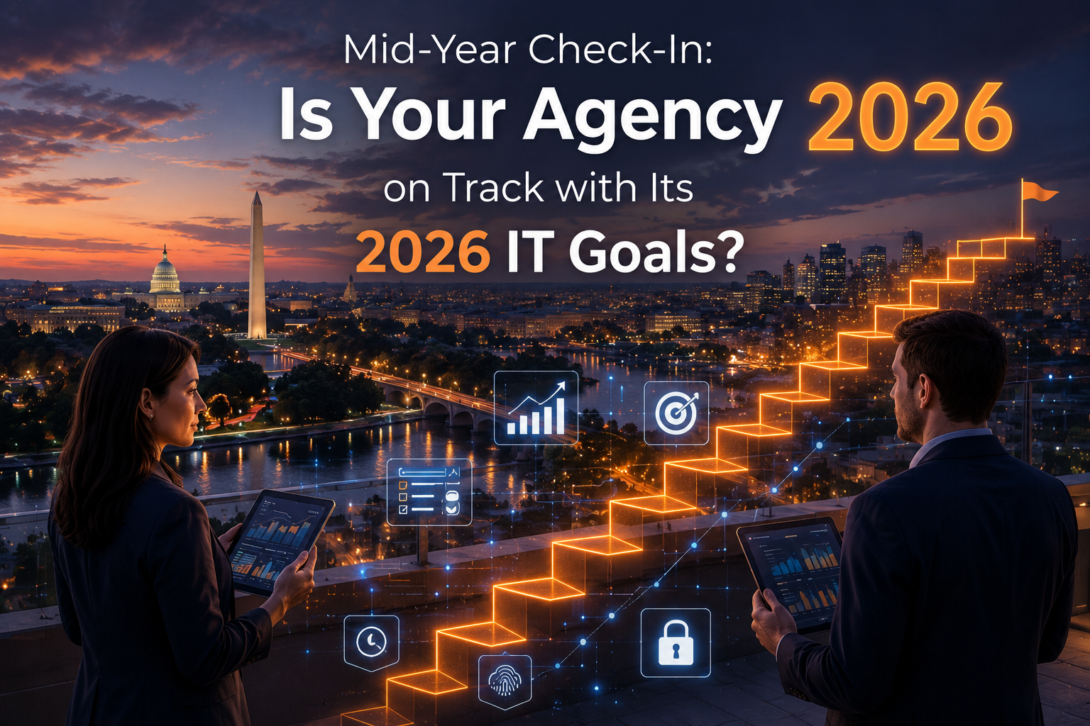 Mid-Year Check-In: Is Your Agency on Track with Its 2026 IT Goals?&nbsp;