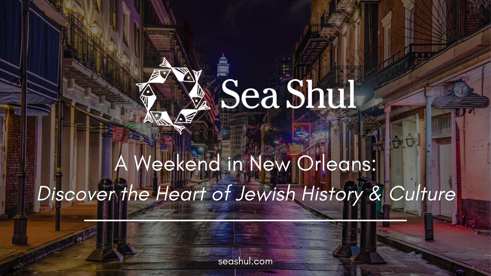 A Weekend in New Orleans: Discover the Heart of Jewish History & Culture