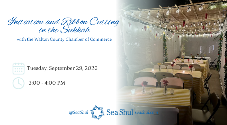 Walton County Chamber of Commerce Initiation for Sea Shul and Ribbon Cutting in the Sukkah