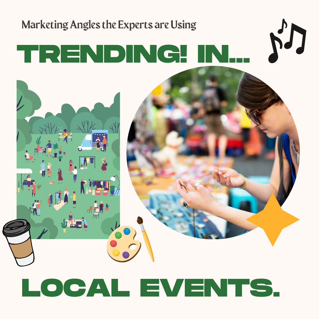 Trending Marketing Angles for Local Events: Farmers Markets, Block Parties, and Local Trade Markets