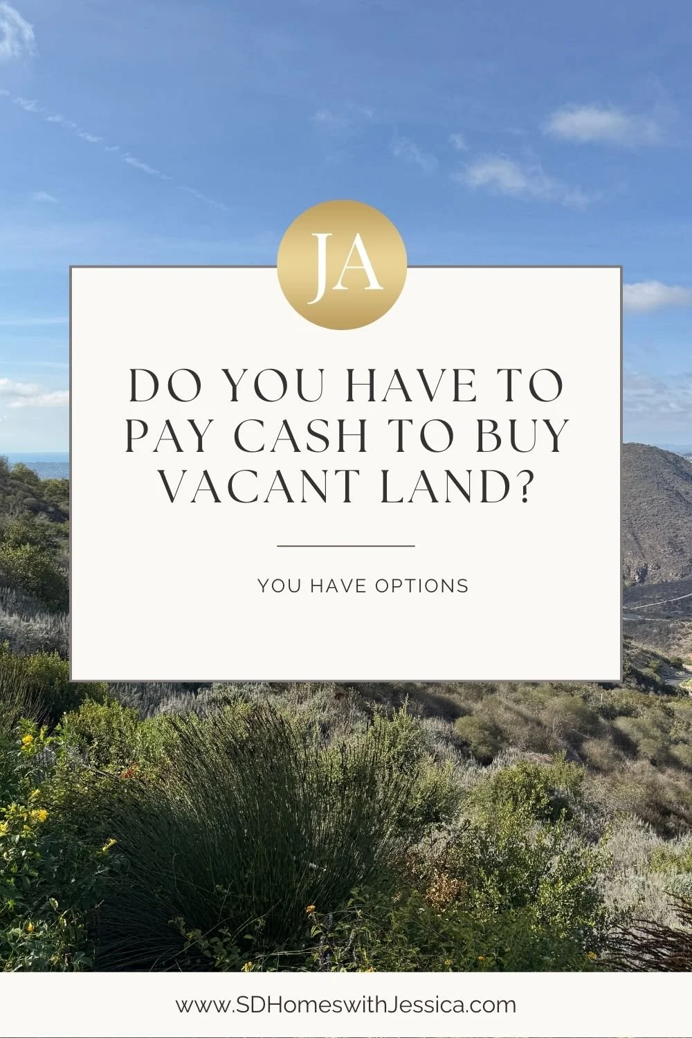 Do You Need Cash to Buy Vacant Land in San Diego?
