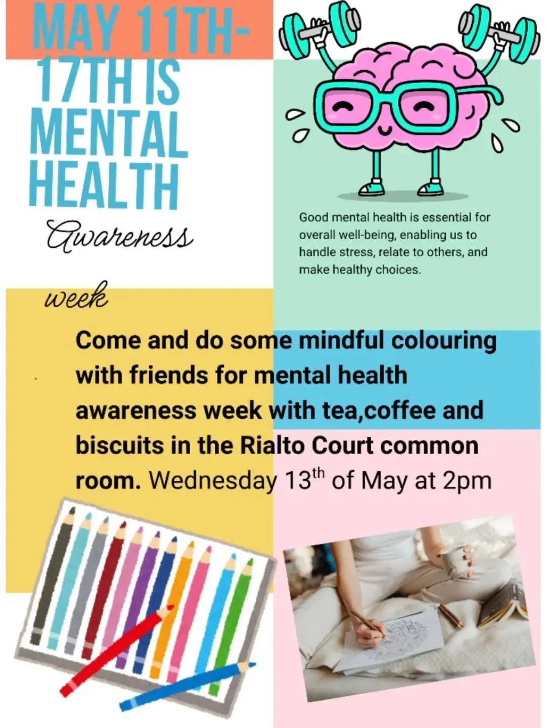 May 11-17th is mental health awareness week come join us for some mindful colouring on Wednesday in the common room at 2pm