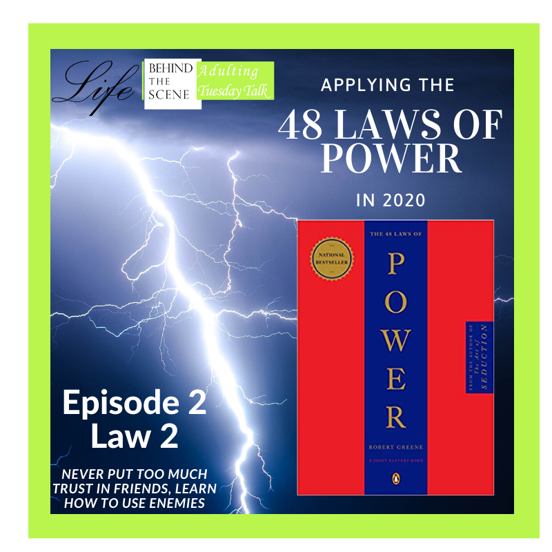 ATT002 - The 48 Laws of Power: Law #2 Never Put Too Much Trust In&nbsp;Friends, Learn How To Use Enemies
