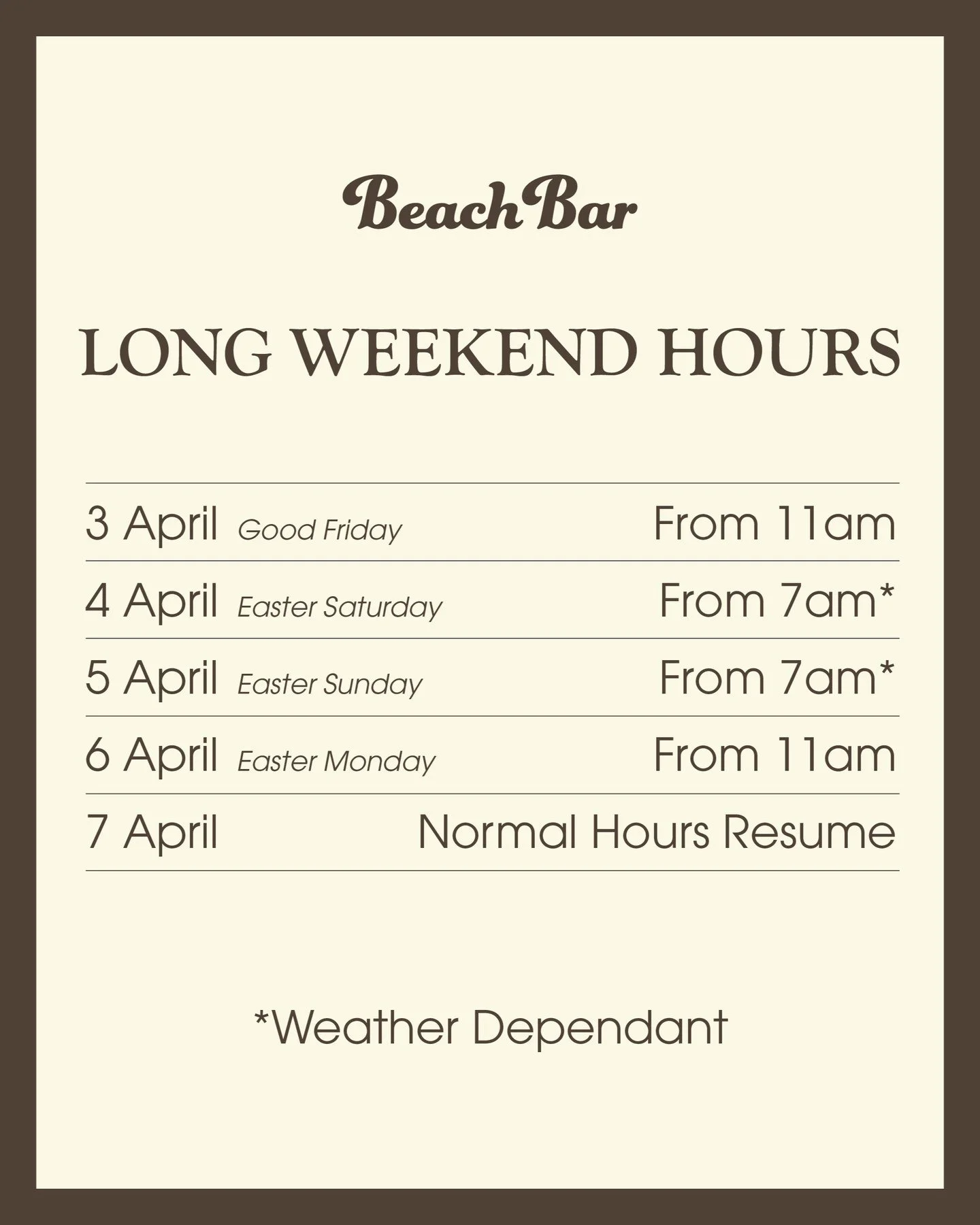 Long weekend by the beach at Beach Bar. Open early Easter Saturday and Sunday, weather permitting, and into the rest of the weekend with everything you love.