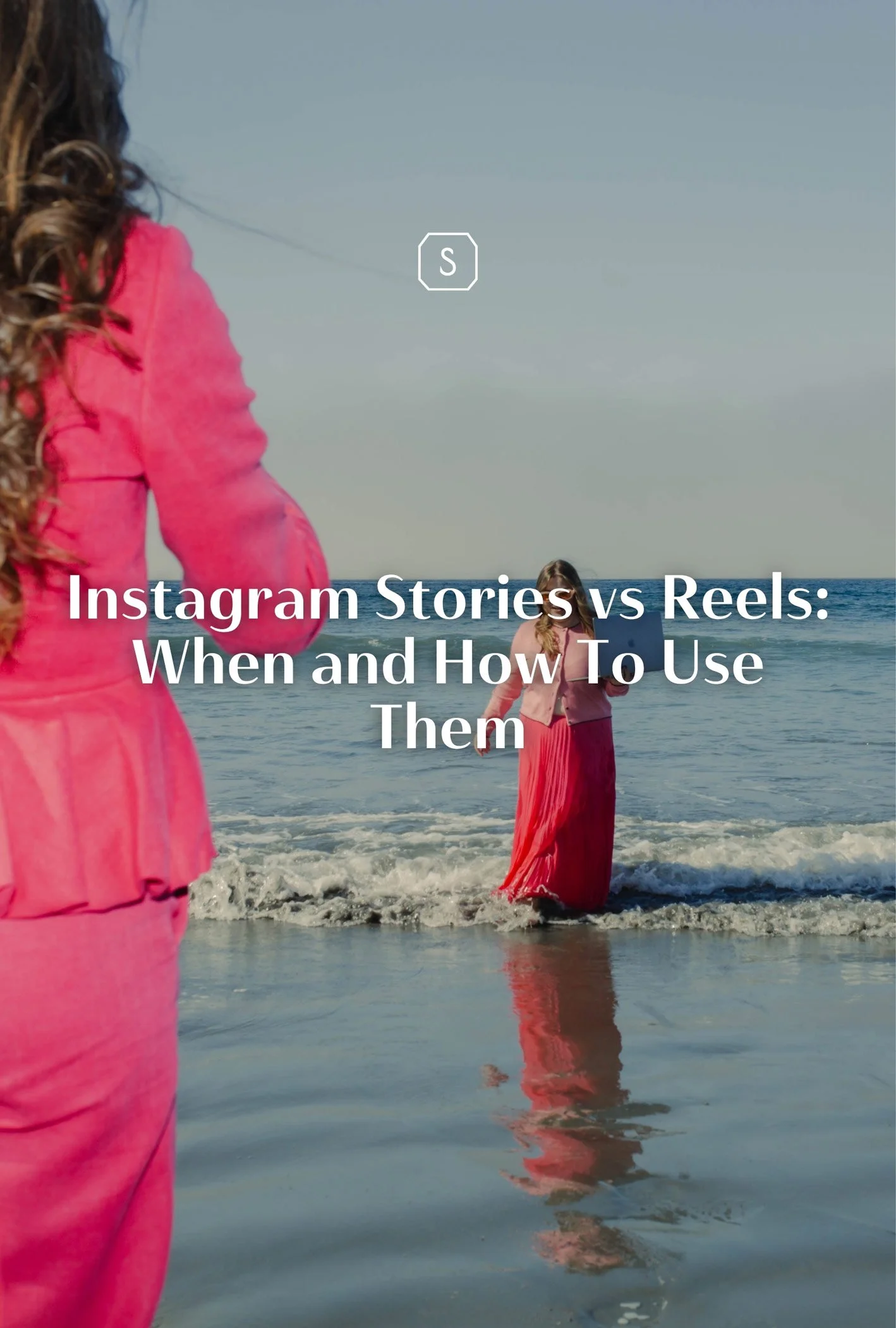 Instagram Stories vs Reels: When and How To Use Them