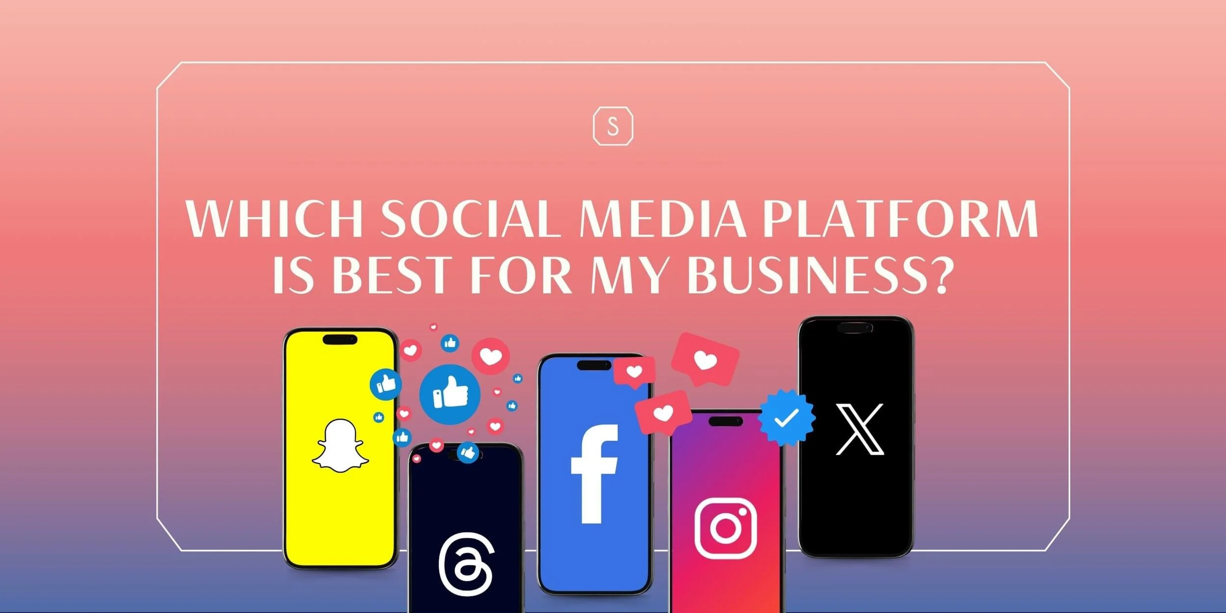 Which Social Media Platform Is Best for My Business