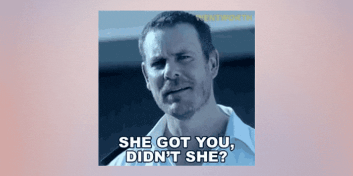 animated gif of man mouthing the words "she got you didn't she?"