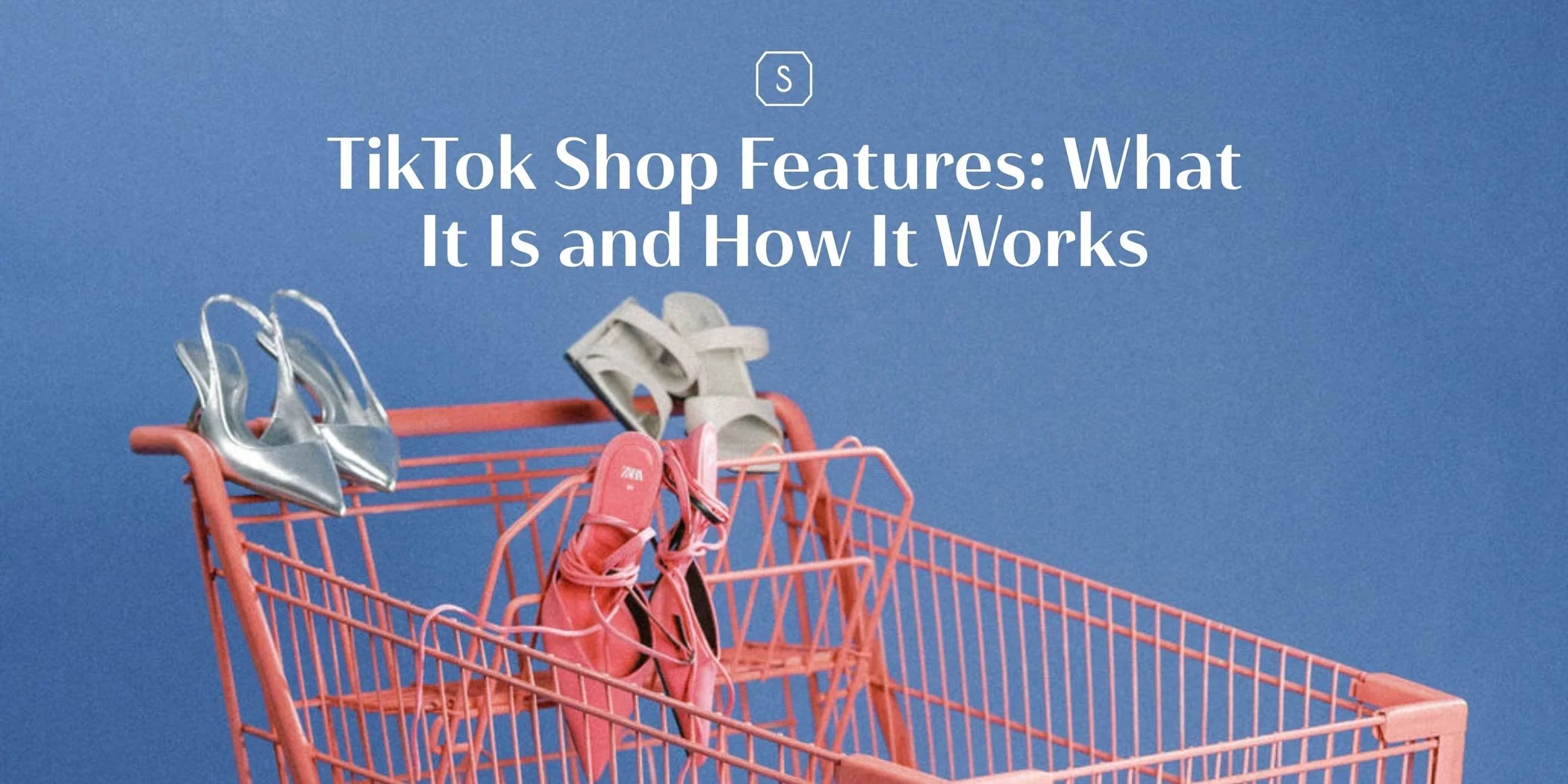 TikTok Shop features guide showing ecommerce pink shopping cart with womens shoes