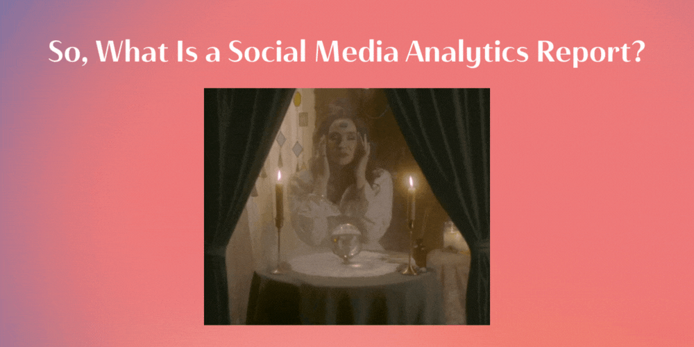 What Are Social Media Analytics Reports?