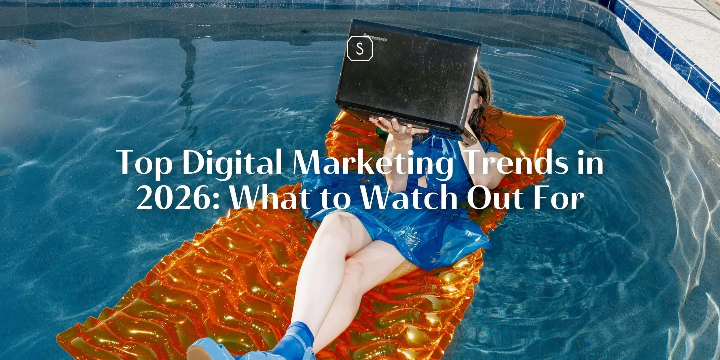 Digital Marketing Trends: What To Watch Out For