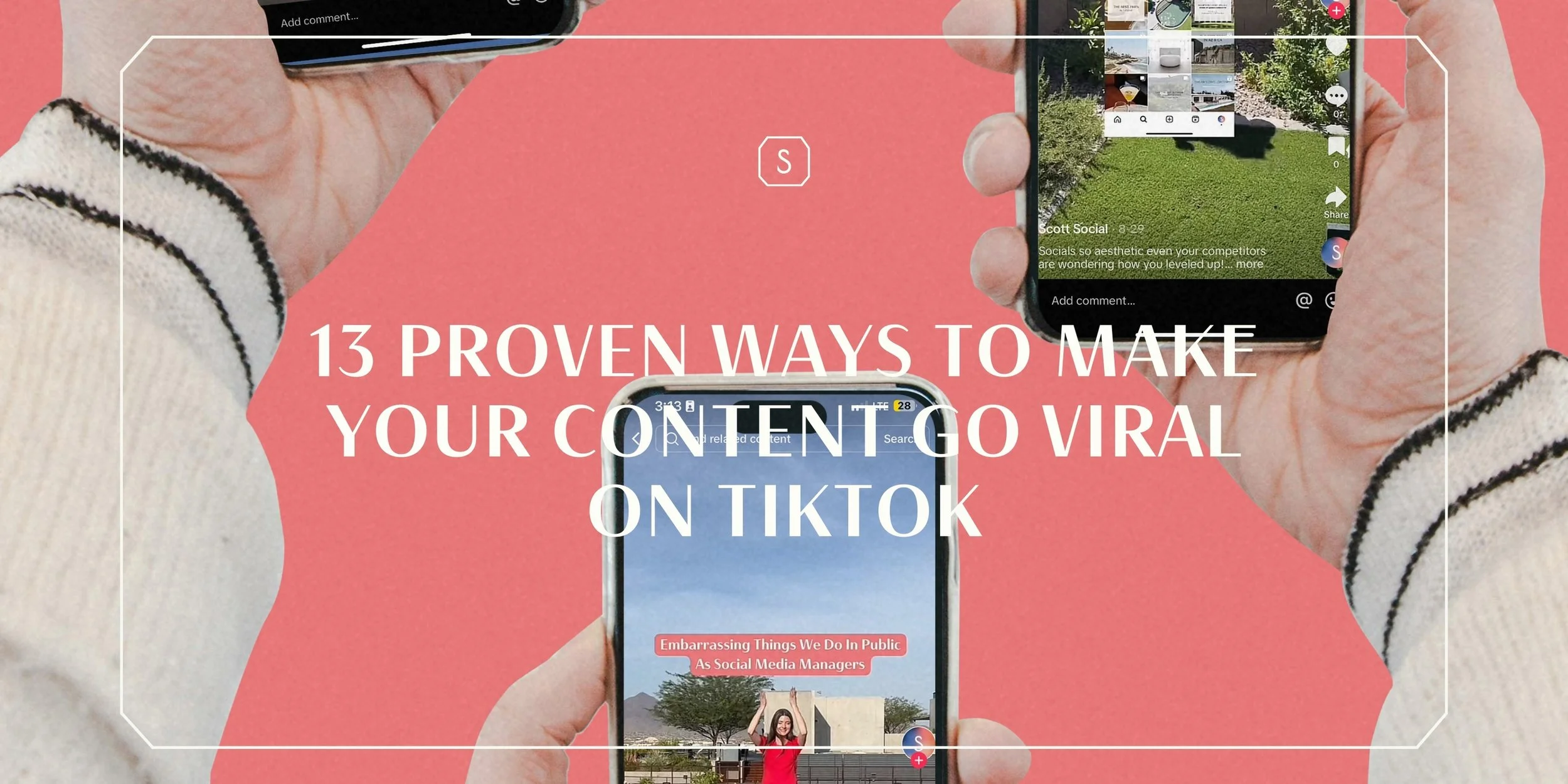 13 Proven Strategies On How To Go Viral On TikTok