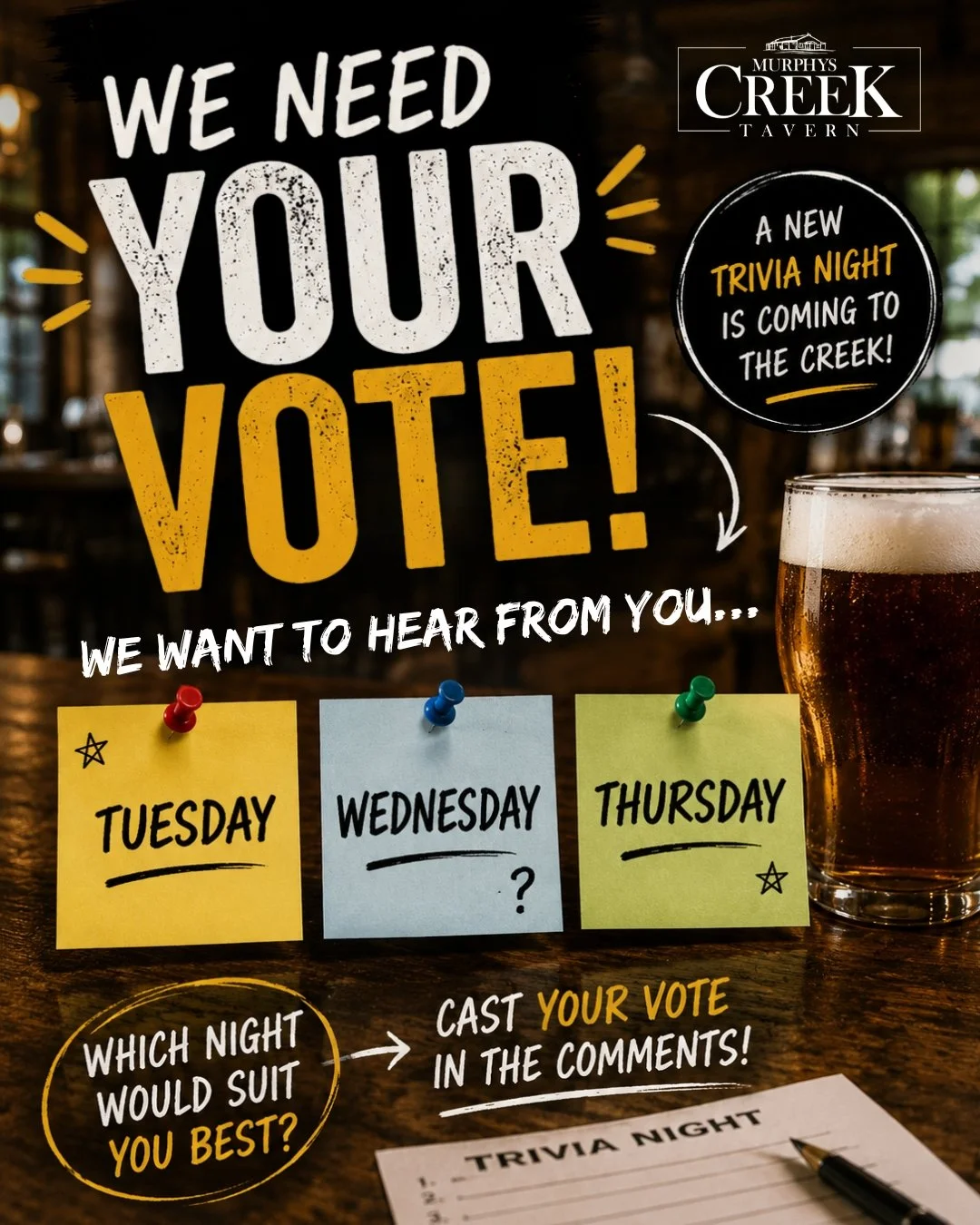 You've been asking... and we've been listening.

We're thinking about introducing a Trivia Night at Murphys Creek Tavern. A relaxed night of laughs, a little friendly competition, and another great excuse to catch up with family and friends.

Before 