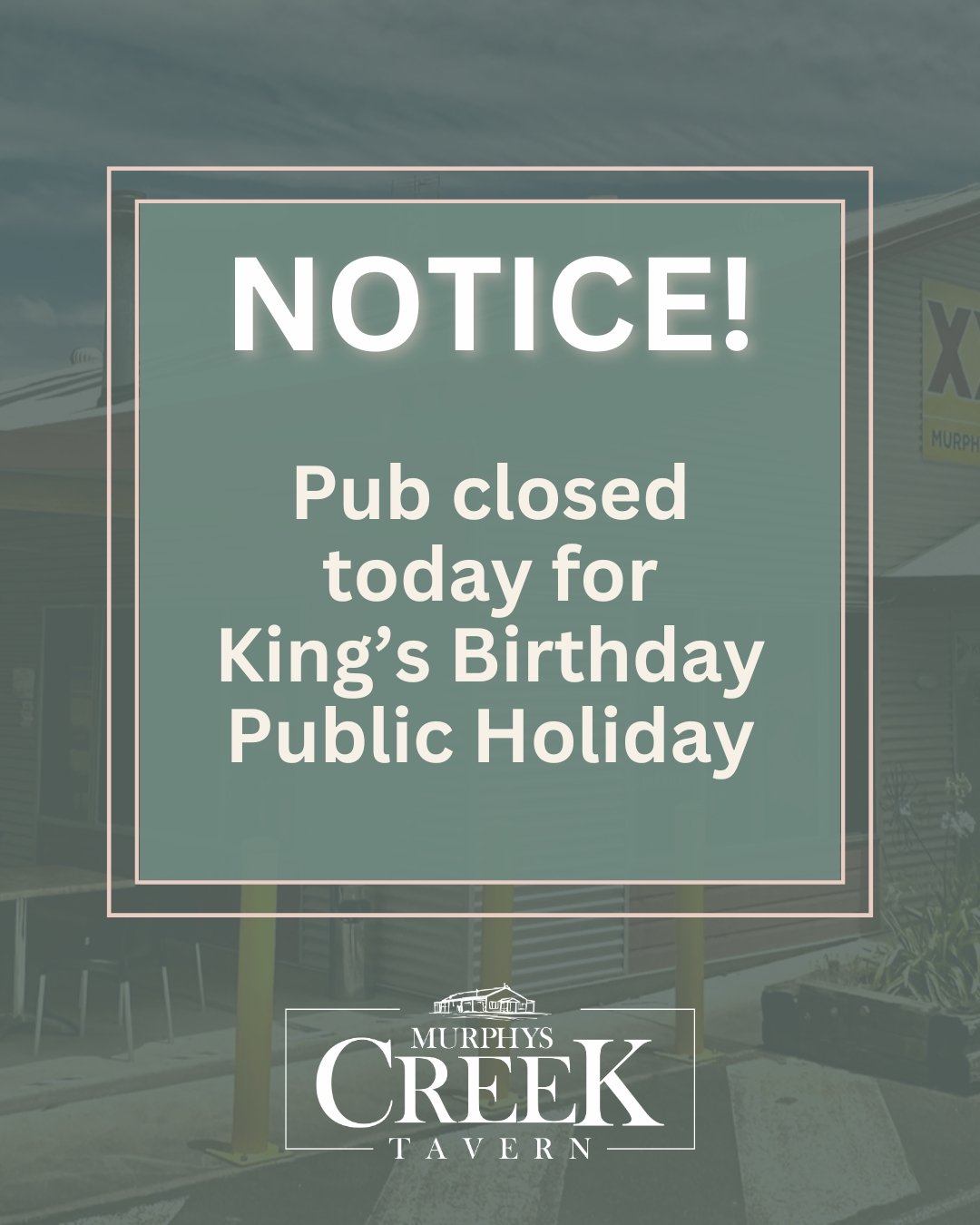 A reminder that Murphys Creek Tavern is closed to the public today for the King&rsquo;s Birthday public holiday.

There is plenty happening behind the scenes as we assist our local Rural Fire Brigade, but the Tavern is not open for general trade.

Th