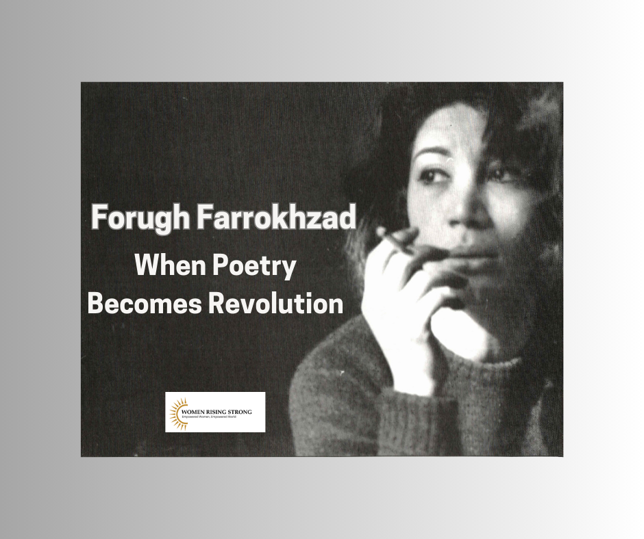 Forugh Farrokhzad: When Poetry Becomes Revolution