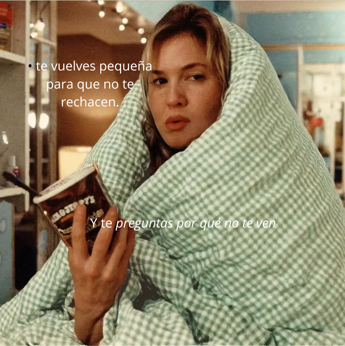• “Te vuelves pequeña para que no te descarten. Y te preguntas por qué no te ven.”.png
